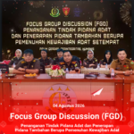 Focus Group Discussion (FGD) Penanganan Tindak Pidana Adat dan Penerapan Pidana Tambahan Berupa Pemenuhan Kewajiban Adat