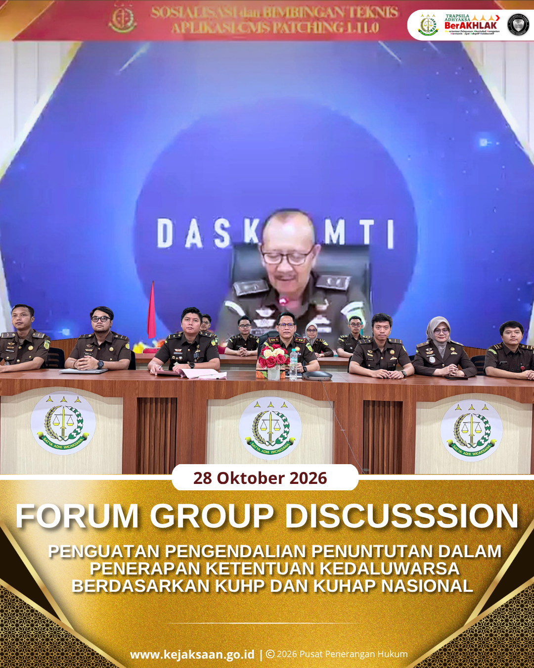 FORUM GROUP DISCUSSION (FGD) PENGUATAN PENGENDALIAN PENUNTUTAN DALAM PENERAPAN KETENTUAN KEDALUWARSA BERDASARKAN KUHP DAN KUHAP NASIONAL